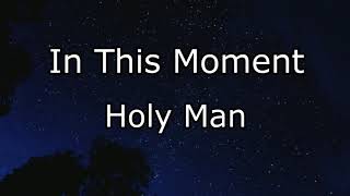 In This Moment - Holy Man (lyrics)