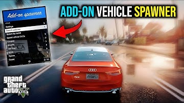 How to Install Addon Vehicle Spawner in GTA 5 Enhanced Edition 2025
