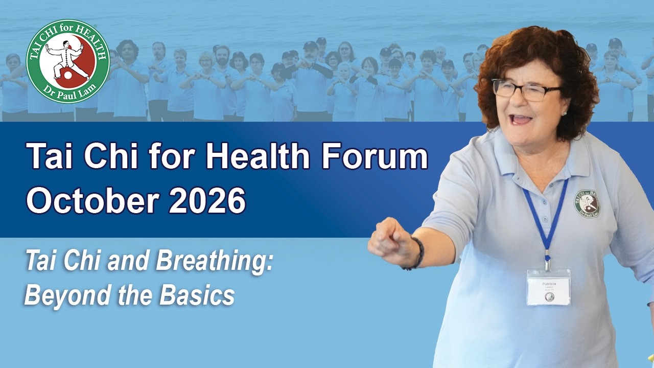 Tai Chi for Health Forum (October 2026) – "Tai Chi and Breathing: Beyond the Basics" Tai Chi for Health Forum (October 2026) – "Tai Chi and Breathing: Beyond the Basics"