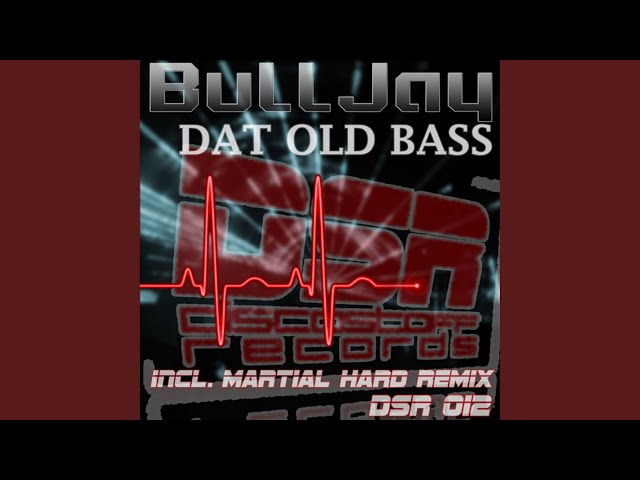 Bulljay - Dat Old Bass