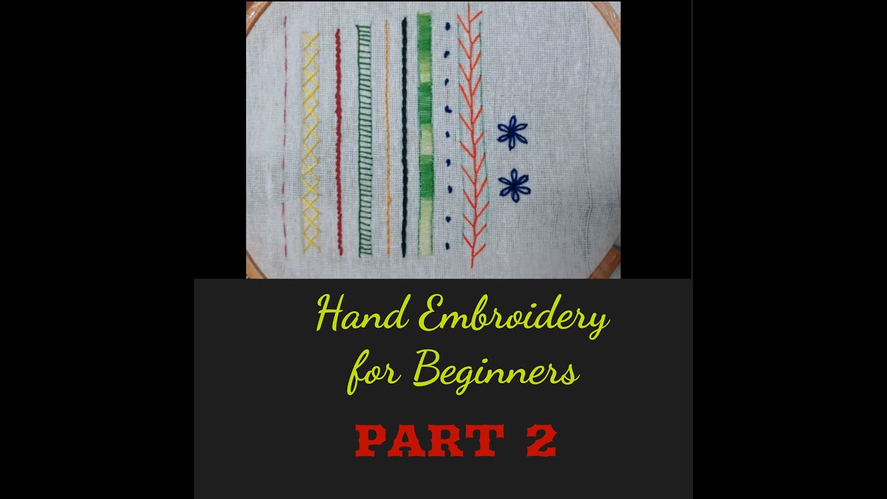 Hand Embroidery Stitches for beginners || PART 2 - YouTube