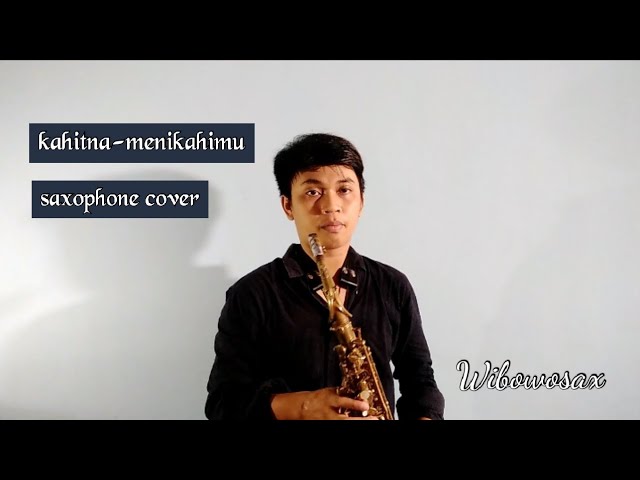 Kahitna menikahimu saxophone cover class=