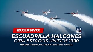 [EXCLUSIVO] GIRA 1990 USA | Escuadrilla de alta acrobacia Halcones, Fuerza aérea de Chile | FGMEDIA