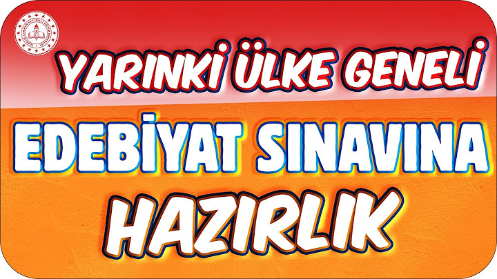 YARINKİ ÜLKE GENELİ EDEBİYAT SINAVINA HAZIRLIK | 9. SINIF