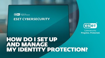 How do I set up and manage my ESET Identity Protection? (US)