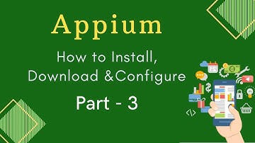 Appium Full Course Install, Download & Configure (Part 3)