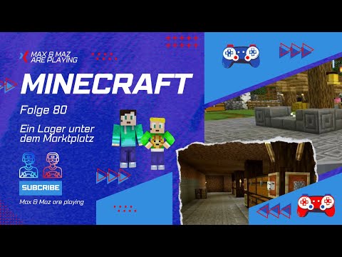 Max &  Maz are playing Minecraft - Folge 80 - Ein Lager unter dem Marktplatz