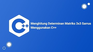 Menghitung Determinan Matriks 3x3 Sarrus Menggunakan C++