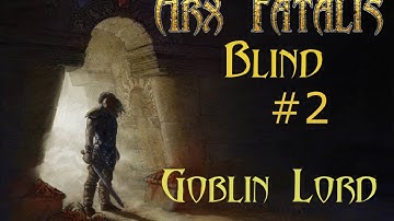 Arx Fatalis (Blind Walkthrough) Episode 2: Goblin Lord