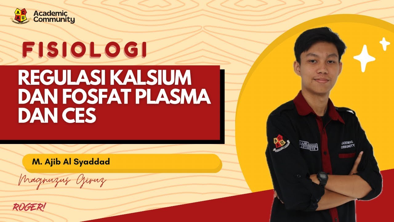 Fisiologi Regulasi Kalsium dan Fosfat Plasma dan CES || Physiology Video Eps. 26