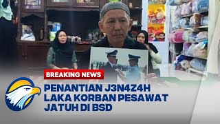 BREAKING NEWS - Suasana Duka Keluarga Pilot Pesawat Jatuh di BSD City