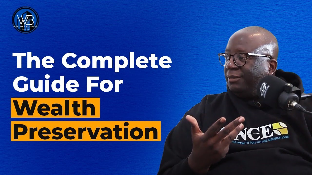 The Complete Guide For Wealth Preservation You Need To Know | @oncewillsandtrusts | E97