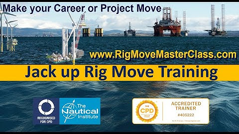 Basic & Advanced Jackup Rig Move, Rig Mover, Jacking, SP-JUB Simulator and Liftboat Training Courses