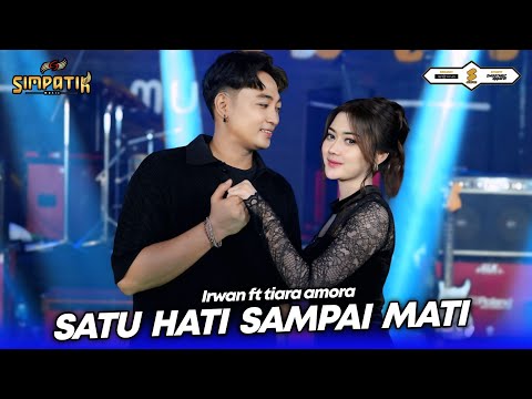 SATU HATI SAMPAI MATI - TIARA AMORA ft IRWAN KRISDIYANTO - SIMPATIK MUSIC thumbnail