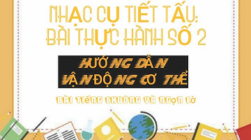 Hướng dẫn nhạc cụ gõ bỏ Body percussion  vào bài hát Tiếng chuông và ngọn cờ ( ÂM NHẠC LỚP 6 )