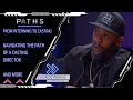 How to get into CASTING with GEORGE PIERRE - PATHS for us