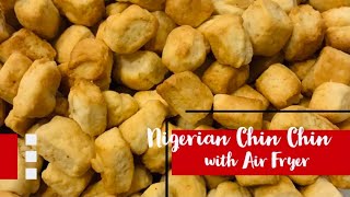 HOW TO MAKE NIGERIAN CHIN CHIN WITH AN AIR FRYER | CHIN CHIN RECIPE
