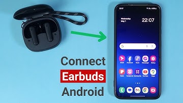 How to Connect Wireless Earbuds to Android Phone