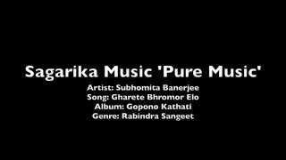 Miniatura de vídeo de "Gharete Bhromor Elo - Subhomita - Sagarika Music - Bangla Songs"