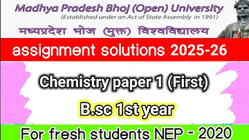 mp bhoj assignment copy 2025/bsc 1st year/Chemistry question paper 1 (first) /nep 2020