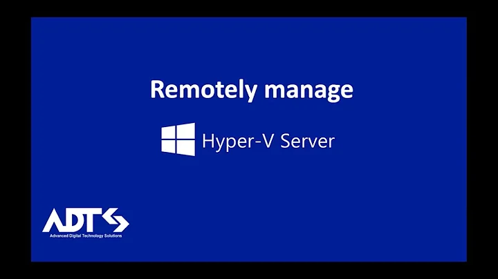 Microsoft Hyper-V Server: Remotely manage by Window Admin Center and Hyper-V Manager