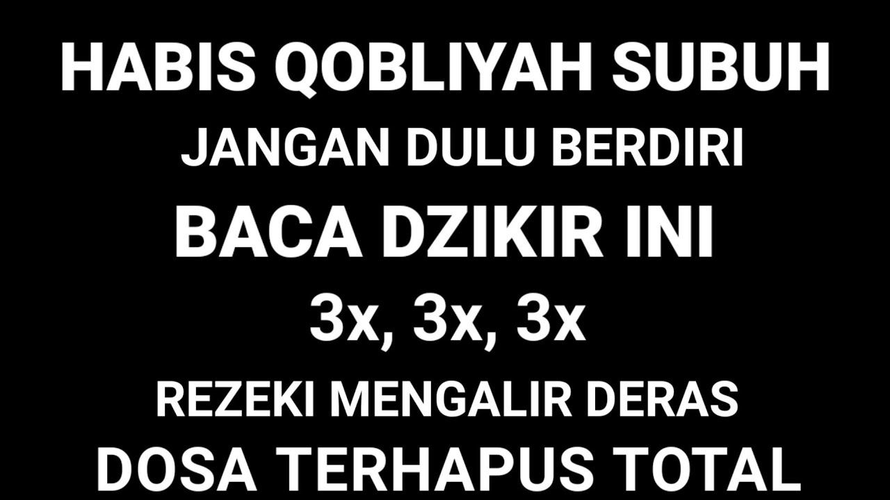 Habis Qobliyah Subuh Baca 3x Dzikir Ini - Allah Kasih Rezeki Mengalir & Dosa Hapus Total