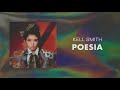 Kell Smith - Poesia (Áudio Oficial)