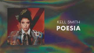 Video thumbnail of "Kell Smith - Poesia (Áudio Oficial)"