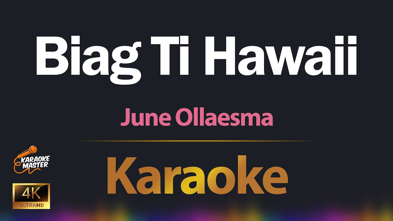 Biag Ti Hawaii - June Ollaesma KARAOKE