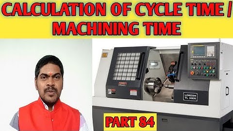 Calculation of CNC Cycle time | calculation of machining time