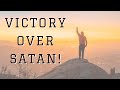 Victory Over Satan!