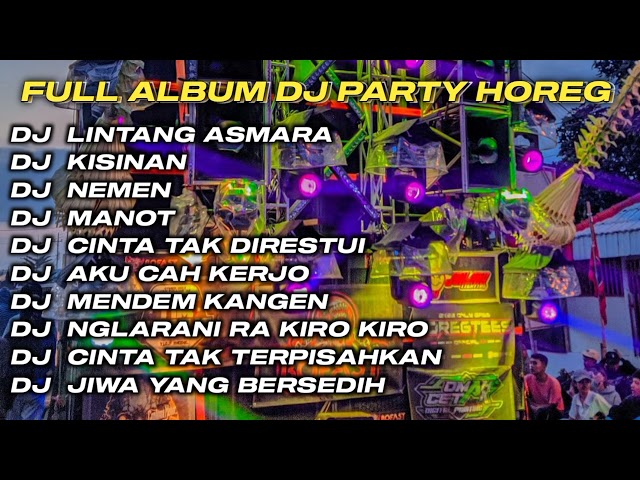 DJ LINTANG ASMORO X KISINAN FULL ALBUM DJ JAWA STYLE PARTY HOREG GLERR JARANAN DOR‼️ class=