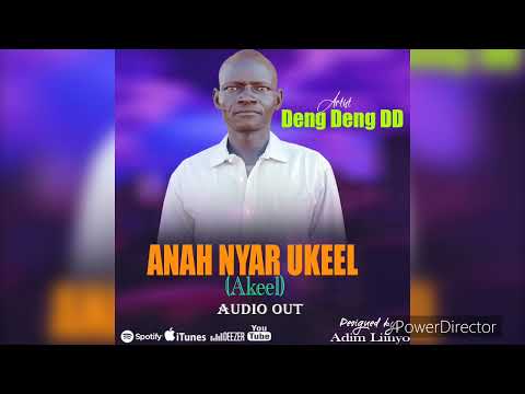 Anah Nyar Ukeel (Akeel) by Deng Deng Wol