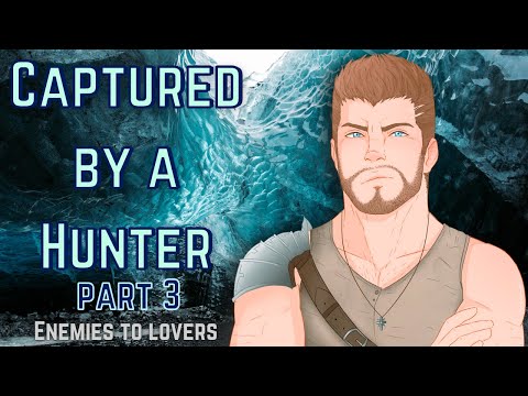 [M4A] Captured by a Hunter part 3  - Hunter x halfblood listener - ASMR roleplay (mason)
