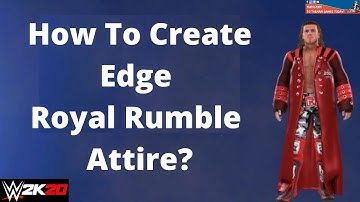 TheMan Games | How to Create Edge Royal Rumble 2021 Attire WWE 2K20