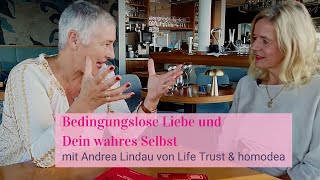 Andrea Lindau im Interview: Die bedingungslose Liebe und dein wahres Selbst