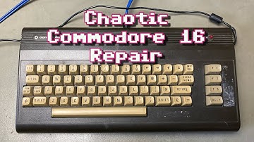 Chaotic Commodore 16 Repair