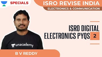 ISRO Digital Electronics PYQs - II | ISRO Revise India | ECE | B V Reddy