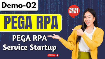 PEGA RPA - Robotic Process Automation?  | PEGA RPA Service Startup | RPA Training Demo 02