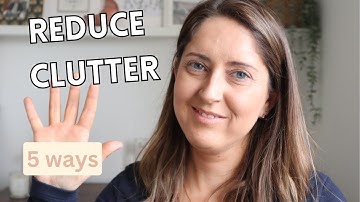 5 ways to REDUCE clutter in your home! | minimalism | declutter