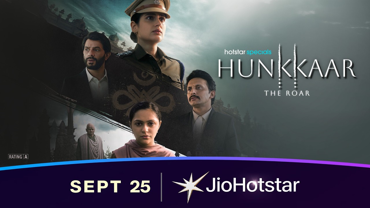 Hotstar Specials: Hunkkaar - The Roar | Official Trailer | 25th September | JioHotstar
