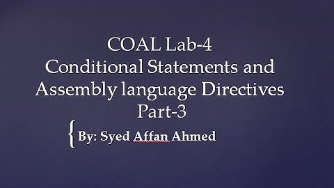 COAL Lab 4 : Conditional Statements and Assembly language Directives Part 3
