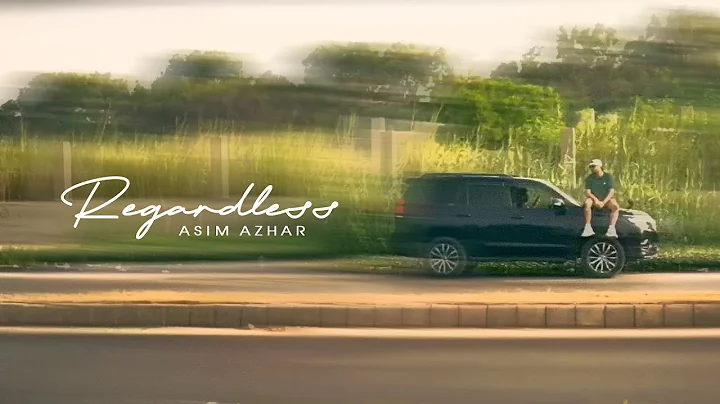 REGARDLESS - Asim Azhar (Official Video)