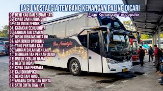 LAGU NOSTALGIA PALING DICARI | LAGU TEMBANG KENANGAN TEMAN DI PERJALANAN | DEMI KAU DAN SIBUAH HATI