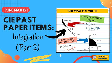 ✅CIE AS/A Level Maths 9707 Past Paper Items on Integration [Part 2] |AS Level Pure Math 1 Revisions👍