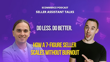 Do Less, But Do It Better: How a 7-Figure Amazon Seller Scales Without Burnout
