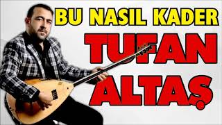 Tufan Altaş - Bu Nasıl Kader Resimi