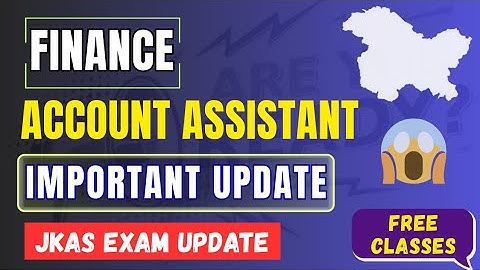 Finance Accounts Assistant - Important Update 🔥 | JKAS Cutoff ?