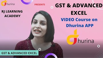 GST and Advance Excel  Video course  on Dhurina App||Conceptual Learning ||Tally Online Class