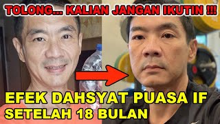 Efek Mengerikan Puasa IF Setelah 18 Bulan  Jangan Diikuti !!!